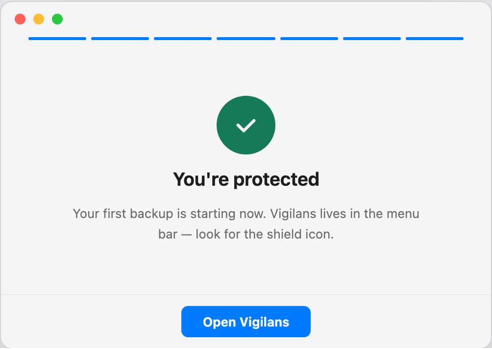 Onboarding final step: a green checkmark with the message You’re protected — your first backup is starting now