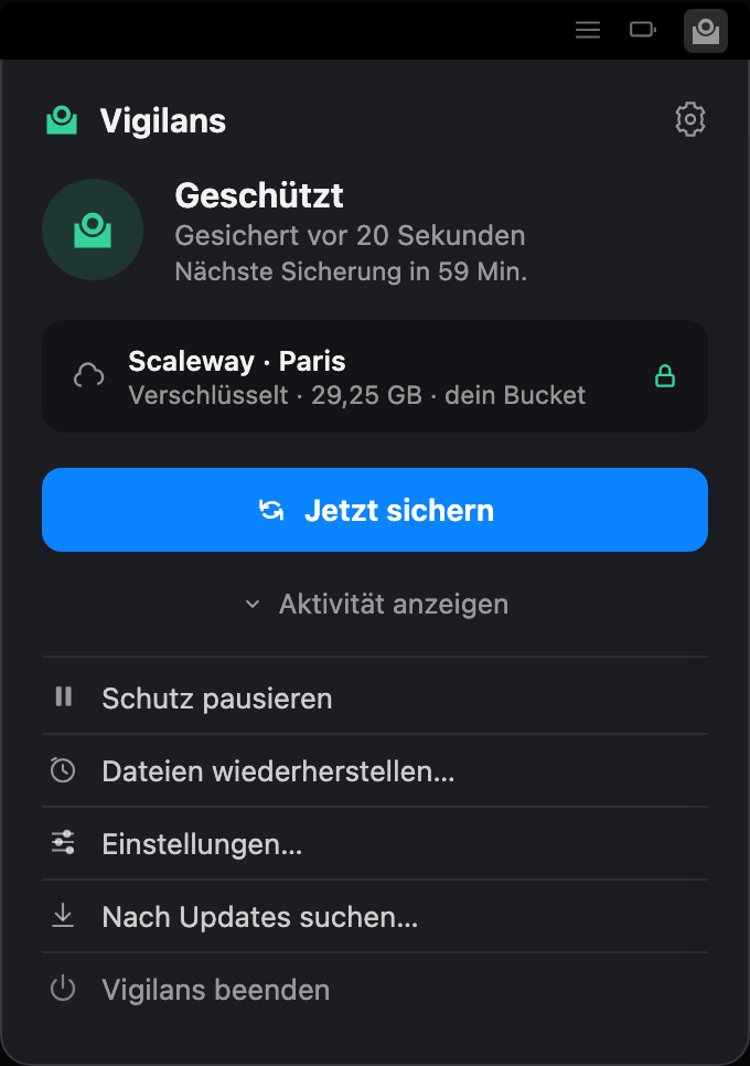 Das Vigilans-Menüleisten-Popover mit dem Status „Geschützt“, dem letzten Backup vor 20 Sekunden, dem verschlüsselten Scaleway-Ziel und einer Schaltfläche „Jetzt sichern“.