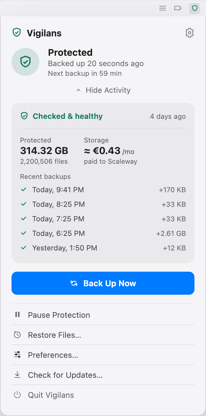 The expanded Vigilans popover showing 314 GB protected across 2.2 million files, an estimated €0.43 per month storage cost, a healthy integrity check, and a list of recent backups