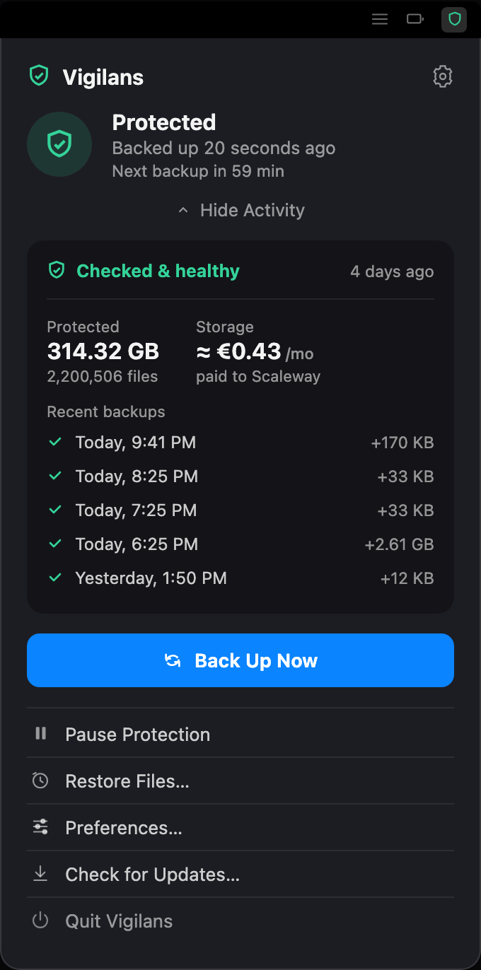 The expanded Vigilans popover showing 314 GB protected across 2.2 million files, an estimated €0.43 per month storage cost, a healthy integrity check, and a list of recent backups